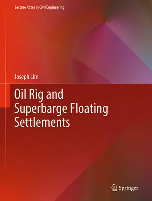 Așezări plutitoare pentru platforme petroliere și superbarje - Oil Rig and Superbarge Floating Settlements