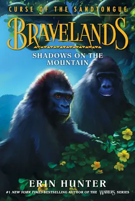 Bravelands: Blestemul limbii de nisip #1: Umbre pe munte - Bravelands: Curse of the Sandtongue #1: Shadows on the Mountain