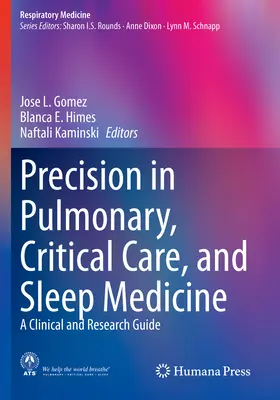 Precizia în medicina pulmonară, de îngrijire critică și a somnului: Un ghid clinic și de cercetare - Precision in Pulmonary, Critical Care, and Sleep Medicine: A Clinical and Research Guide