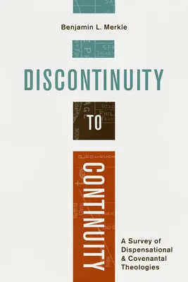 De la discontinuitate la continuitate: O analiză a teologiilor dispensaționale și convenționale - Discontinuity to Continuity: A Survey of Dispensational and Covenantal Theologies