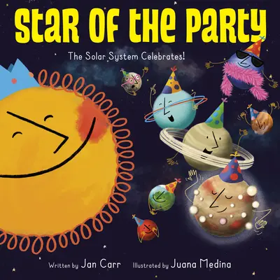 Vedeta petrecerii: Sistemul solar sărbătorește!: Sistemul solar sărbătorește! - Star of the Party: The Solar System Celebrates!: The Solar System Celebrates!