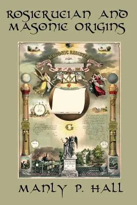 Origini rosicruciene și masonice - Rosicrucian and Masonic Origins