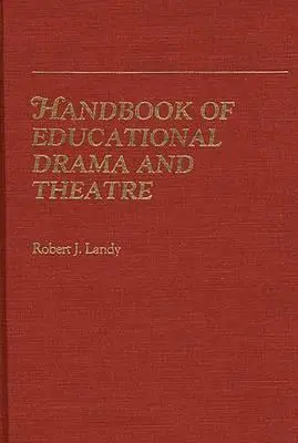 Manual de dramaturgie și teatru educațional - Handbook of Educational Drama and Theatre