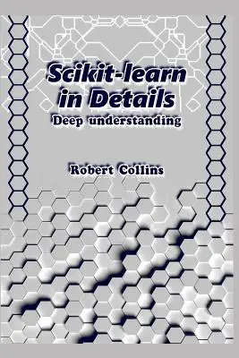 Scikit-Learn în detalii: Înțelegere profundă - Scikit-Learn in Details: Deep Understanding