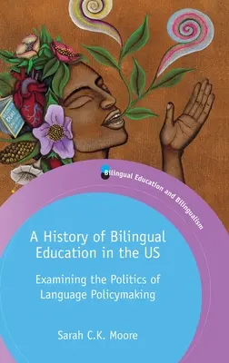 O istorie a educației bilingve în SUA: Examinarea politicii de elaborare a politicilor lingvistice - A History of Bilingual Education in the Us: Examining the Politics of Language Policymaking