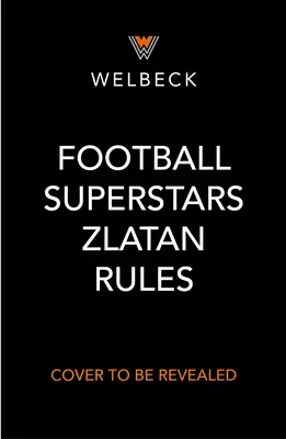Superstarurile fotbalului: Reguli Zlatan - Football Superstars: Zlatan Rules