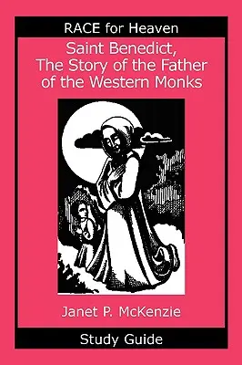 Sfântul Benedict, povestea părintelui călugărilor occidentali Ghid de studiu - Saint Benedict, the Story of the Father of the Western Monks Study Guide