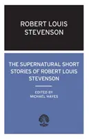 Povestiri scurte supranaturale de Robert Louis Stevenson - Supernatural Short Stories of Robert Louis Stevenson