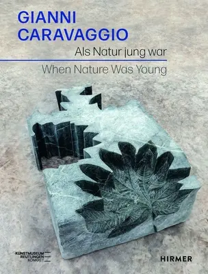 Gianni Caravaggio: Când natura era tânără - Gianni Caravaggio: When Nature Was Young