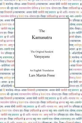 Kamasutra: Originalul sanscrit și o traducere în engleză - The Kamasutra: The Original Sanskrit and An English Translation