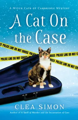 O pisică pe caz: Un mister al pisicilor vrăjitoare din Cambridge - A Cat on the Case: A Witch Cats of Cambridge Mystery