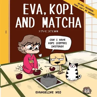 Eva, Kopi și Matcha - Eva, Kopi and Matcha