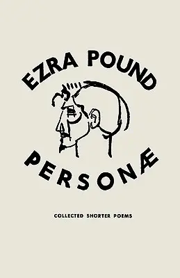 Personae: Ediție revizuită: Poetry - Personae: Revised Edition: Poetry