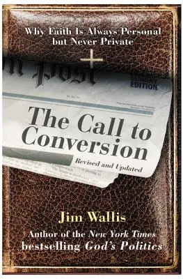 Chemarea la convertire: De ce credința este întotdeauna personală, dar niciodată privată - The Call to Conversion: Why Faith Is Always Personal But Never Private