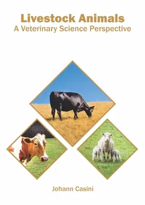 Animale de fermă: O perspectivă a științelor veterinare - Livestock Animals: A Veterinary Science Perspective