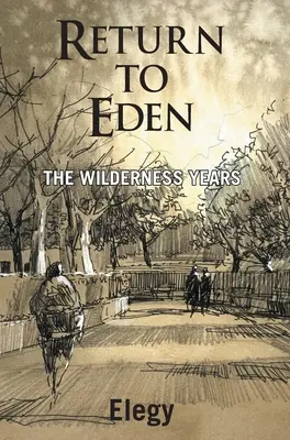Întoarcerea la Eden - Anii de sălbăticie - Return to Eden - The Wilderness Years