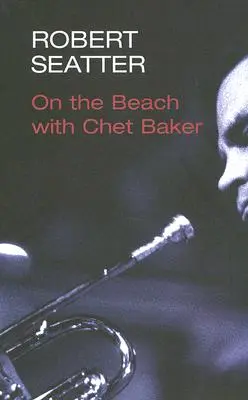 Pe plajă cu Chet Baker - On the Beach with Chet Baker