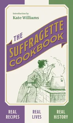 Cartea de bucate a sufragetelor - The Suffragette Cookbook