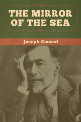 Oglinda mării (The Mirror of the Sea) - The Mirror of the Sea