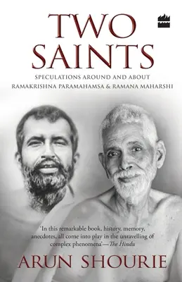 Doi sfinți: Speculații în jurul și despre Ramakrishna Paramahamsa și Ramana Maharishi - Two Saints: Speculations Around and About Ramakrishna Paramahamsa and Ramana Maharishi