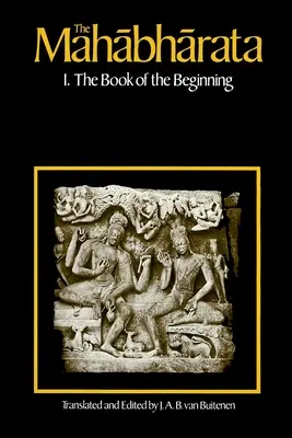 Mahabharata, volumul 1: Cartea 1: Cartea începutului - The Mahabharata, Volume 1: Book 1: The Book of the Beginning