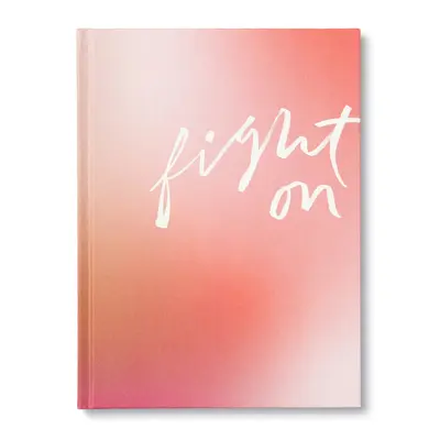 Continuă să lupți: O carte cadou de încurajare pentru femei - Fight on: An Encouragement Gift Book for Women