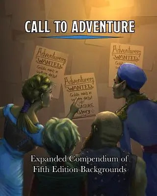 Chemarea la aventură: Compendiu extins de fundaluri pentru ediția a cincea - Call To Adventure: Expanded Compendium of Fifth Edition Backgrounds
