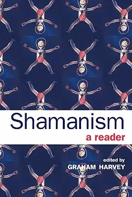 Șamanismul: Un cititor - Shamanism: A Reader