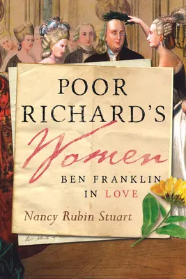 Femeile lui Poor Richard: Deborah Read Franklin și celelalte femei din spatele părinților fondatori - Poor Richard's Women: Deborah Read Franklin and the Other Women Behind the Founding Father