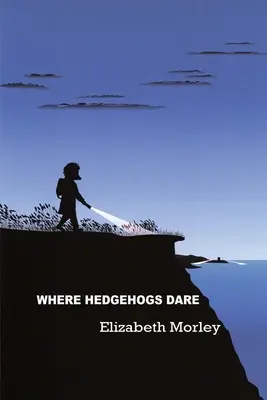Where Hedgehogs Dare - carte color - Where Hedgehogs Dare - paperback colour