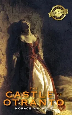 Castelul din Otranto (Deluxe Library Binding) - The Castle of Otranto (Deluxe Library Binding)