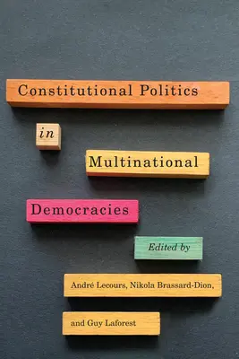 Politica constituțională în democrațiile multinaționale - Constitutional Politics in Multinational Democracies