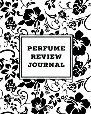 Jurnal de revizuire a parfumurilor: Jurnal zilnic de parfumuri și mirosuri, note și urmărirea colecției, evaluarea diferitelor informații despre parfumuri, jurnal, scrieți și înregistrați Sm - Perfume Review Journal: Daily Fragrance & Scent Log, Notes & Track Collection, Rate Different Perfumes Information, Logbook, Write & Record Sm