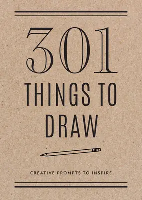 301 lucruri de desenat - Ediția a doua: Prompts creative pentru inspirațievolumul 29 - 301 Things to Draw - Second Edition: Creative Prompts to Inspirevolume 29