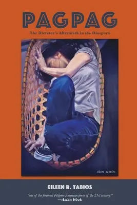 Pagpag: Urmările dictatorului în diaspora: The Dictator's Aftermath in the Diaspora - Pagpag: The Dictator's Aftermath in the Diaspora