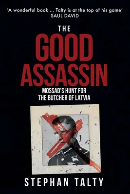 Good Assassin - Mossad's Hunt for the Butcher of Latvia