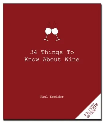 34 de lucruri de știut despre vin - 34 Things to Know about Wine