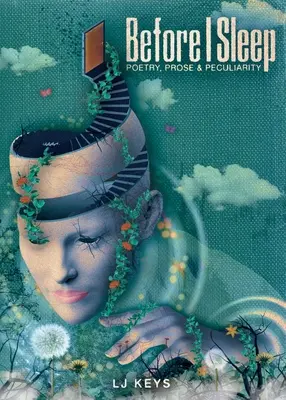 Înainte să dorm: Poezie, proză și ciudățenie - Before I Sleep: Poetry, Prose, and Peculiarity