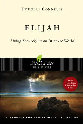 Ilie: A trăi în siguranță într-o lume nesigură - Elijah: Living Securely in an Insecure World