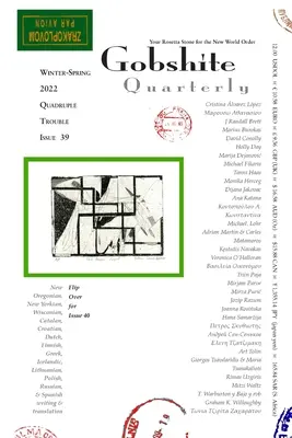 Gobshite Quarterly 39/40, Quadriple Trouble: Piatra ta Rosetta pentru noua ordine mondială - Gobshite Quarterly 39/40, Quadriple Trouble: Your Rosetta Stone For the New World Order
