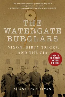 Spărgătorii de la Watergate: Nixon, trucurile murdare și CIA - Watergate Burglars: Nixon, Dirty Tricks, and the CIA