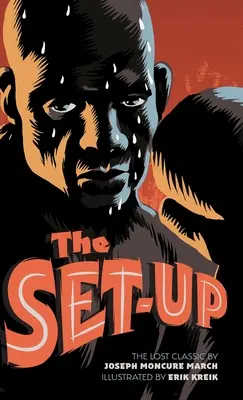 The Set-Up: The Lost Classic by the Author of 'The Wild Party' (Clasicul pierdut al autorului „Petrecerii sălbatice”) - The Set-Up: The Lost Classic by the Author of 'The Wild Party'