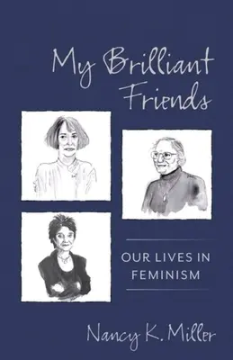 Prietenii mei geniali: Viețile noastre în feminism - My Brilliant Friends: Our Lives in Feminism