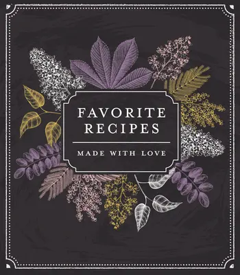 Carnet de rețete mic - Rețete preferate: Făcute cu dragoste (Chalkboard) - Small Recipe Binder - Favorite Recipes: Made with Love (Chalkboard)