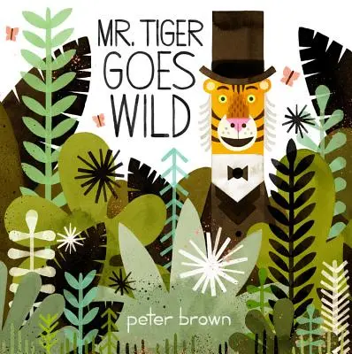 Domnul Tigru devine sălbatic - Mr. Tiger Goes Wild