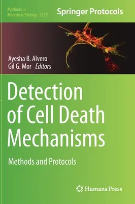 Detectarea mecanismelor de moarte celulară: Metode și protocoale - Detection of Cell Death Mechanisms: Methods and Protocols