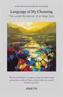 Language of My Choosing - un memoriu creativ scoțiano-italian - Language of My Choosing - a creative Scots-Italian memoir