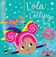 Lola, zâna acadelelor - Lola the Lollipop Fairy