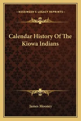 Istoria calendaristică a indienilor Kiowa - Calendar History Of The Kiowa Indians