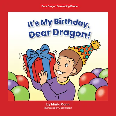 E ziua mea de naștere, dragă Dragon!: Nivelul B - It's My Birthday, Dear Dragon!: Level B